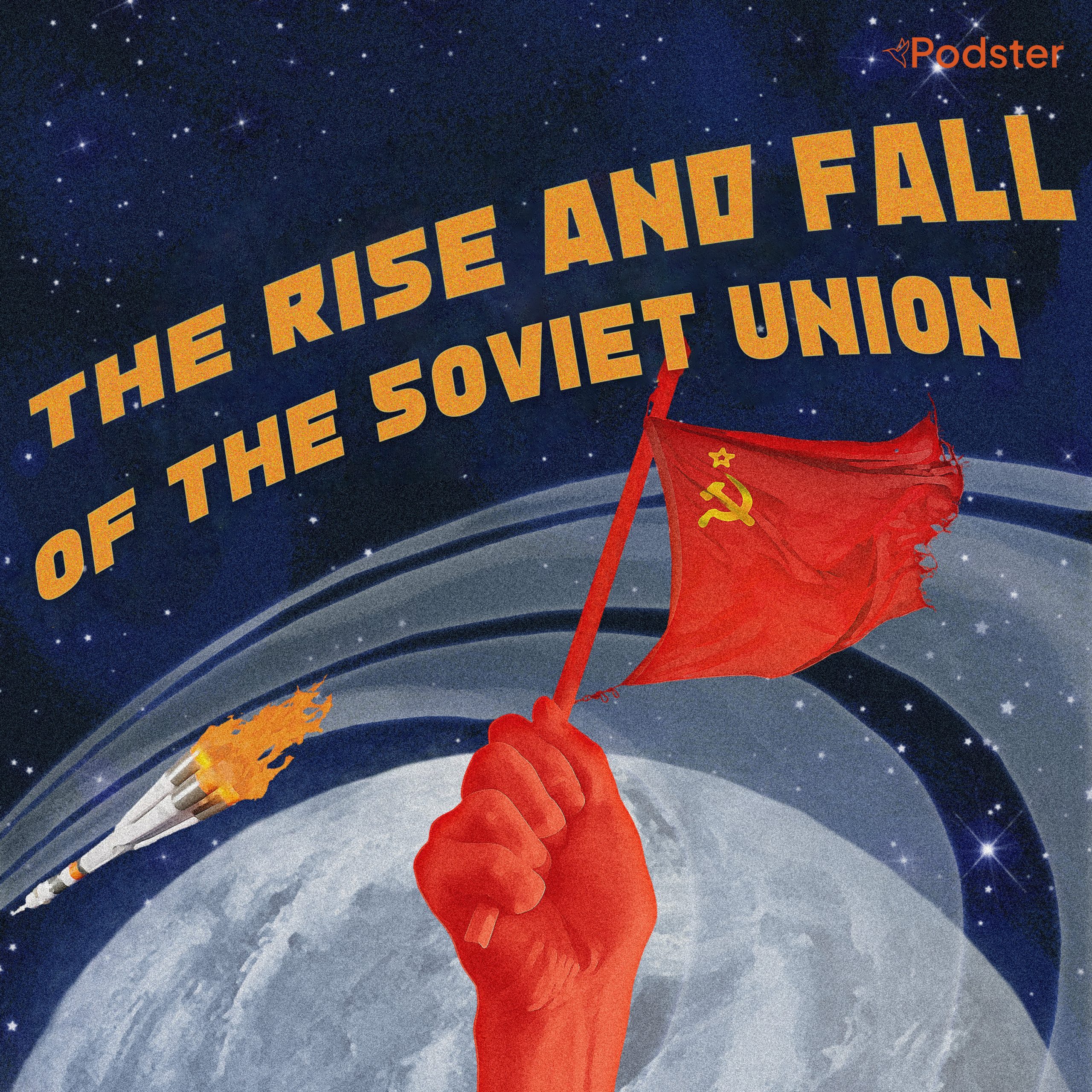 The Rise and Fall of the Soviet Union podcast